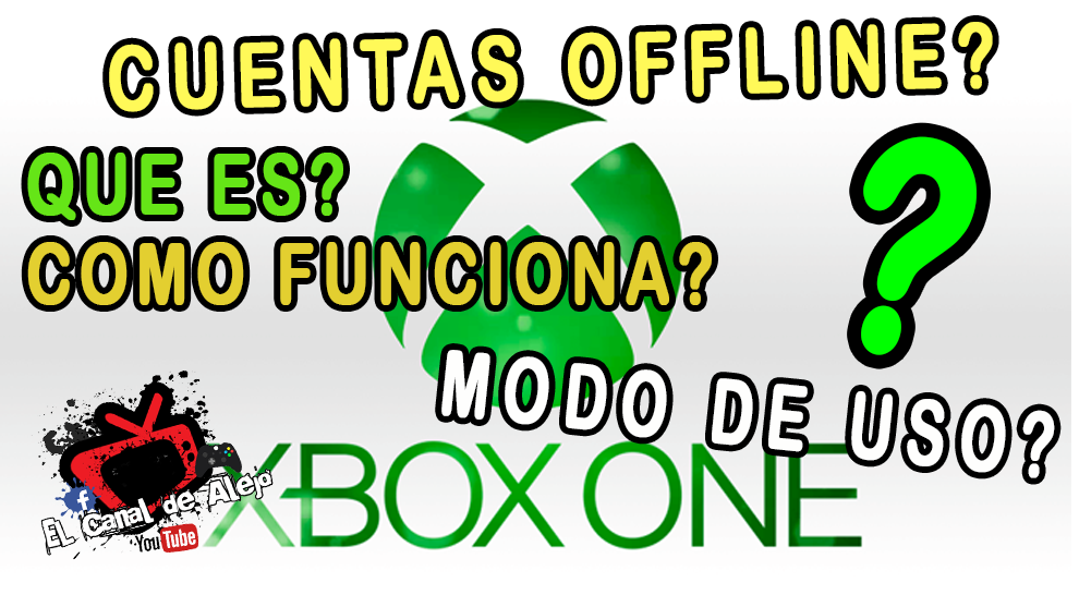 Nuevo servicio PRÓXIMAMENTE cuentas Offline para Xbox One