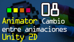 Animator de Unity cambio o transiciones entre animaciones