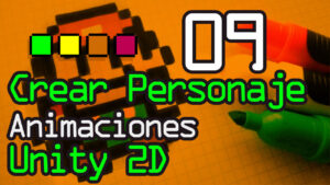Creando nuestro personaje y sus animaciones con Unity 2D