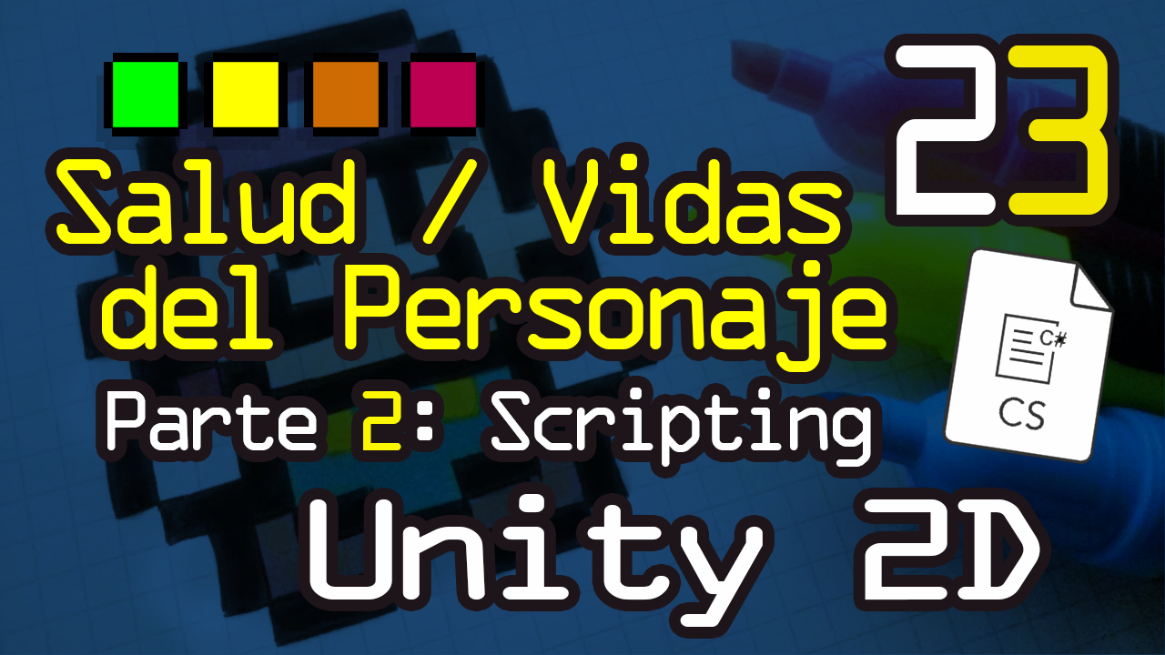 Sistema de Vidas para el Personaje – Parte 1 y 2