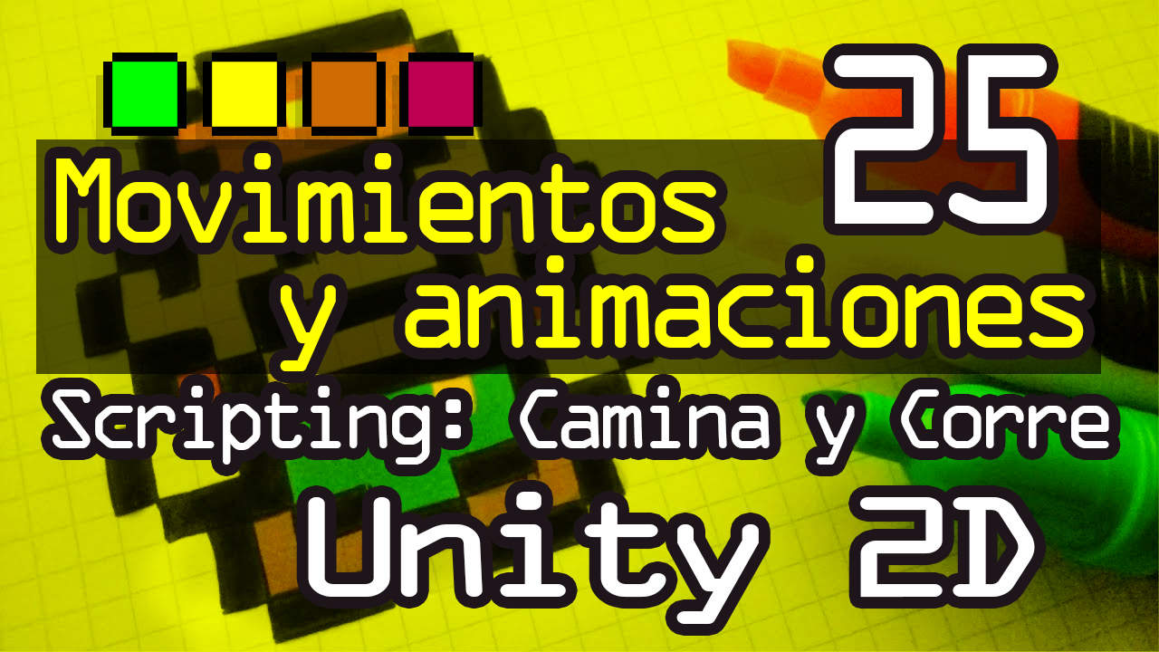 Caminar y Correr – Movimientos y Animaciones Scripting Unity 2D