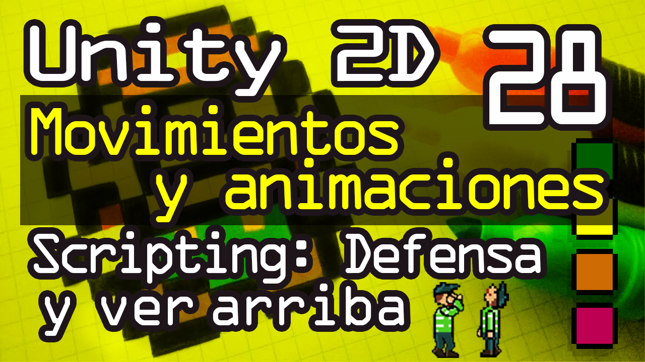 Mirar Arriba, Defensa, Movimientos y Animaciones del personaje Unity 2D Scripting
