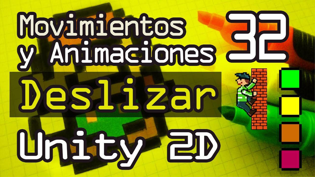 Deslizar por plataformas con Agarre Movimientos y animaciones Unity 2D Scripting