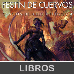 Festín de Cuervos - Canción de Hielo y Fuego 4
